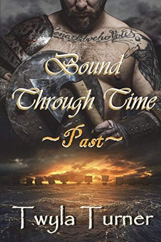 Bound Through Time: Past (A Viking Brothers Novel Book 1)