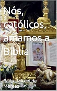 Livro Nós, católicos, amamos a Bíblia