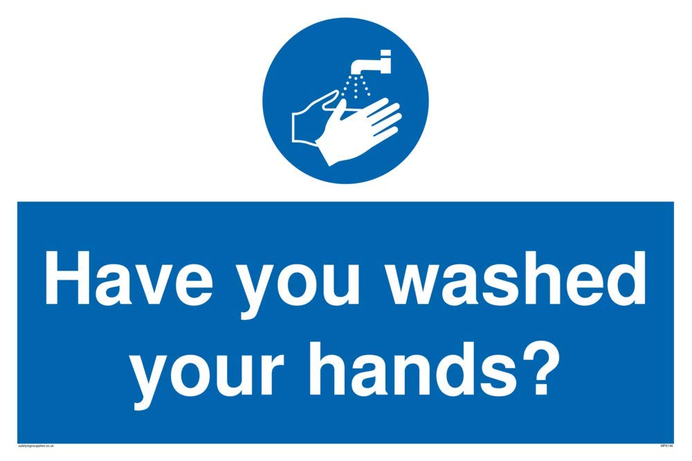 Have you washed your hands?