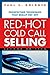 Red-Hot Cold Call Selling: Prospecting Techniques That Really Pay Off - Book by Paul Goldner