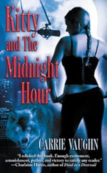 Kitty and The Midnight Hour (Kitty Norville Book 1) by [Vaughn, Carrie]