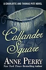 Callander Square (Charlotte and Thomas Pitt Series Book 2)