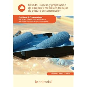 PROCESO Y PREPARACION DE EQUIPOS Y MEDIOS EN TRABAJOS DE PINTURA