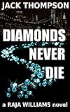 Diamonds Never Die (Raja Williams Mystery Series Book 4)