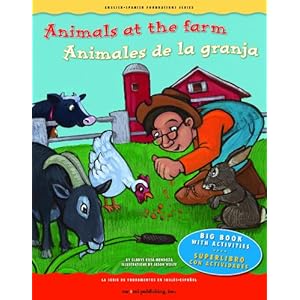 Animals at the Farm / Animales de la granja (English and Spanish Foundations Series) (Bilingual) (Dual Language) (Big Book) (Pre-K and Kindergarten) .