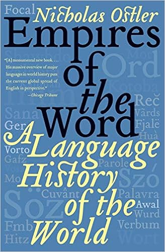Empires of the Word: A Language History of the World Empires of the Word: A Language History of the World