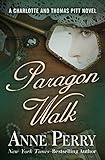 Paragon Walk (Charlotte and Thomas Pitt Series Book 3) by Anne Perry
