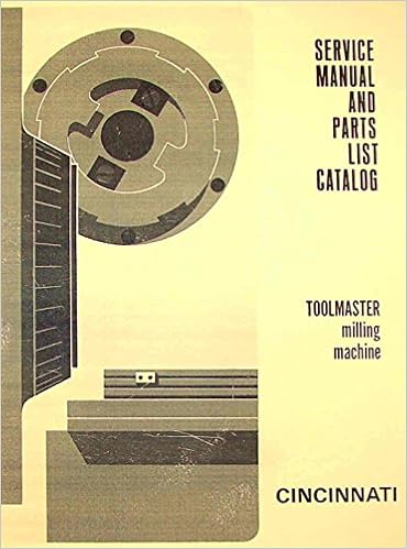Cincinnati Toolmaster Milling Machines 1b 1c 1d 1e H V Service Manual Misc Amazon Com Books