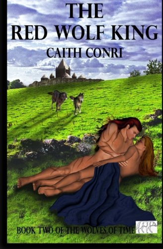 The Red Wolf King: Book Two of the Wolves of Time