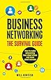 BUSINESS NETWORKING THE SURVIVAL GUIDE HOW TO MAKE NETWORKING LESS ABOUT STRESS AND MORE ABOUT SUCCESS PDF visual data 6