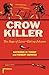 Crow Killer: The Saga of Liver-Eating Johnson (Midland Book)