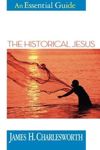 The historical jesus: an essential guide (essential guides)