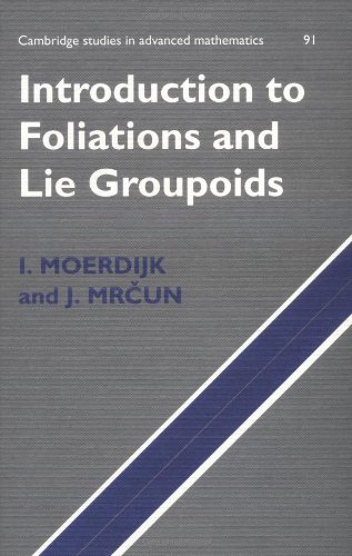 Introduction to Foliations and Lie Groupoids (Cambridge Studies in Advanced Mathematics)
