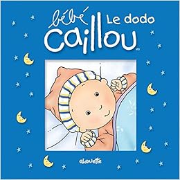 Bebe Caillou Le Dodo Livre De Bain Amazon Ca Morin Pascale Brignaud Pierre Books