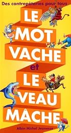 Le  mot vache et le veau mâche