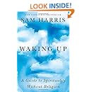 Waking Up: A Guide to Spirituality Without Religion
