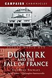 Dunkirk and the Fall of France (Campaign Chronicles) by 