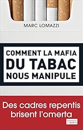 Comment la mafia du tabac nous manipule