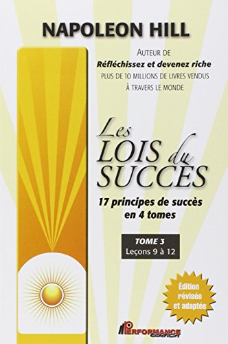 Les lois du succès : Tome 3, Leçons 9 à 12 by Napoleon Hill