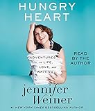Hungry Heart: Adventures in Life, Love, and Writing