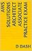 AWS Solutions Architect Associate Practice Exam (AWS Associate Practice Exams Book 1)