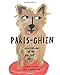 Paris-Chien: Adventures of an Expat Dog (A Paris-Chien Adventure) by