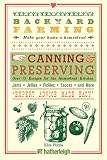 Backyard Farming: Canning & Preserving: Over 75 Recipes for the Homestead Kitchen by Kim Pezza