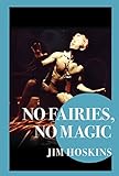 No Fairies, No Magic by 