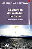 La guérison des maladies de l'âme by Alphonse Goettmann, Rachel Goettmann
