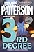 3rd Degree (A Women's Murder Club Thriller, 3)