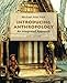 Introducing Anthropology: An Integrated Approach