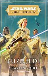 Star Wars The High Republic Luz de los Jedi (novela) (Star Wars: Novelas)