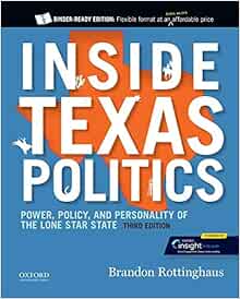 Inside Texas Politics Power Policy And Personality Of The Lone Star State Rottinghaus Brandon 9780197545423 Amazon Com Books