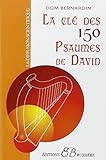 La Cle des 150 psaumes de David (French Edition)