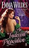 Front cover for the book An Indecent Proposition by Emma Wildes