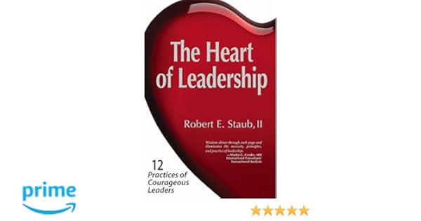 Courageous leadership from the heart english edition