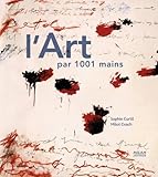 L'art par 1001 mains by