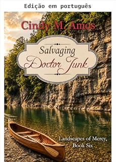 Livro Salvando o doutor Junk (Paisagens de misericórdia Livro 6)
