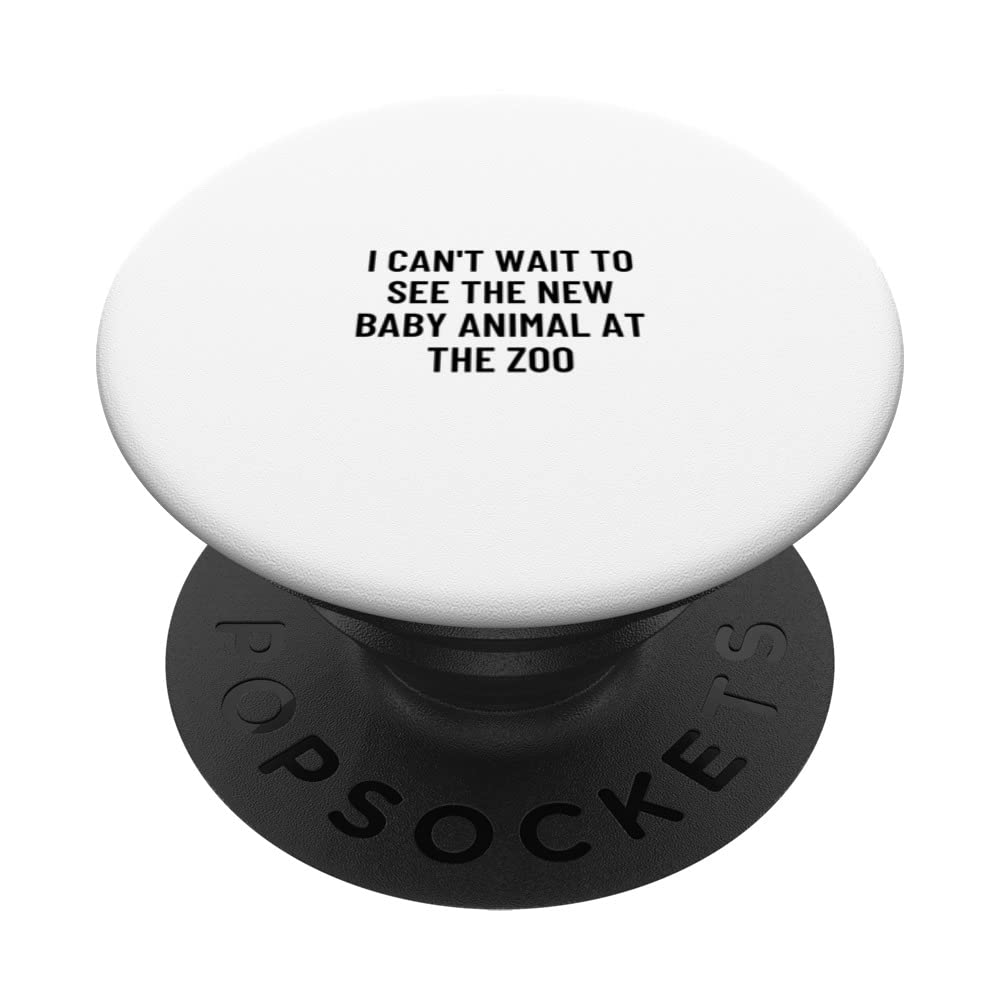I can't wait to see the new baby animal at the zoo PopSockets Swappable PopGrip