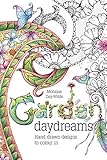 Garden Daydreams: Hand drawn designs to colour in by 