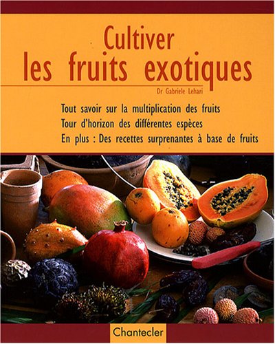 Cultiver les fruits exotiques by (Paperback)