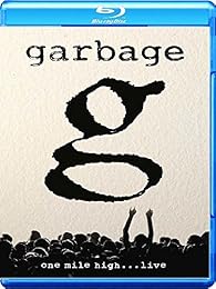 Garbage One Mile High Live