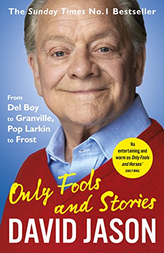 [D.o.w.n.l.o.a.d] Only Fools and Stories: From Del Boy to Granville, Pop Larkin to Frost R.A.R
