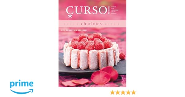 Curso de cocina: charlotas: Amazon.es: Serveau, Sébastien ...