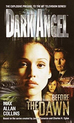 DARK ANGEL: BEFORE THE DAWN [Dark Angel: Before the Dawn ] BY Collins, Max Allan(Author)Mass Market Paperbound 01-Oct-2002
