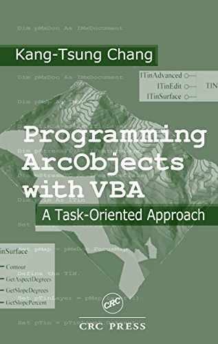 Programming ArcObjects with VBA: A Task-Oriented Approach by Kang-Tsung Chang