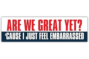 BAVAHA[11.5"x3"] are We Great Yet Sticker Cause I Just Feel Embarrassed Political Bumper Sticker Conservative Republican Bumper Sticker Presidential Election 2024 Vinyl Decal for Car Windows