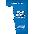 John Knox: Fearless Faith (Biography)