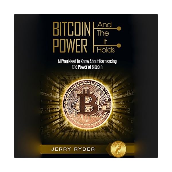 Bitcoin and the Power It Holds: All You Need to Know About Harnessing the Power of Bitcoin