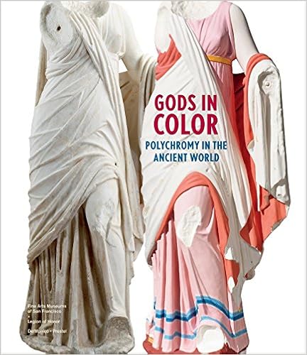 Gods in Color: Polychromy in the Ancient World, by Vinzenz Brinkmann